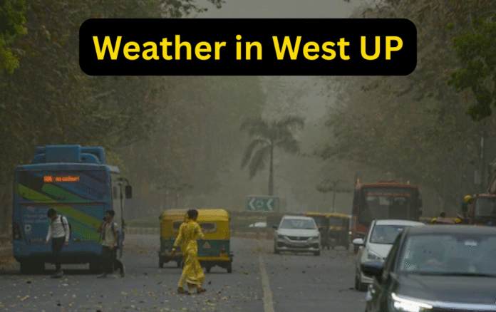 वेस्ट यूपी में कैसा रहेगा मौसम का मिजाज? बढ़ने लगी रात की ठंड...